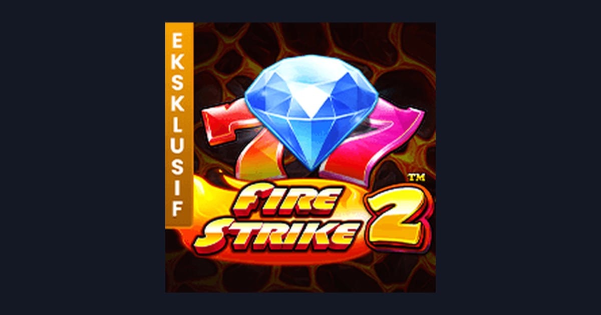 Fire Strike 2: Slot Deposit Dana dan Slot Kemenangan Instan Terbaik