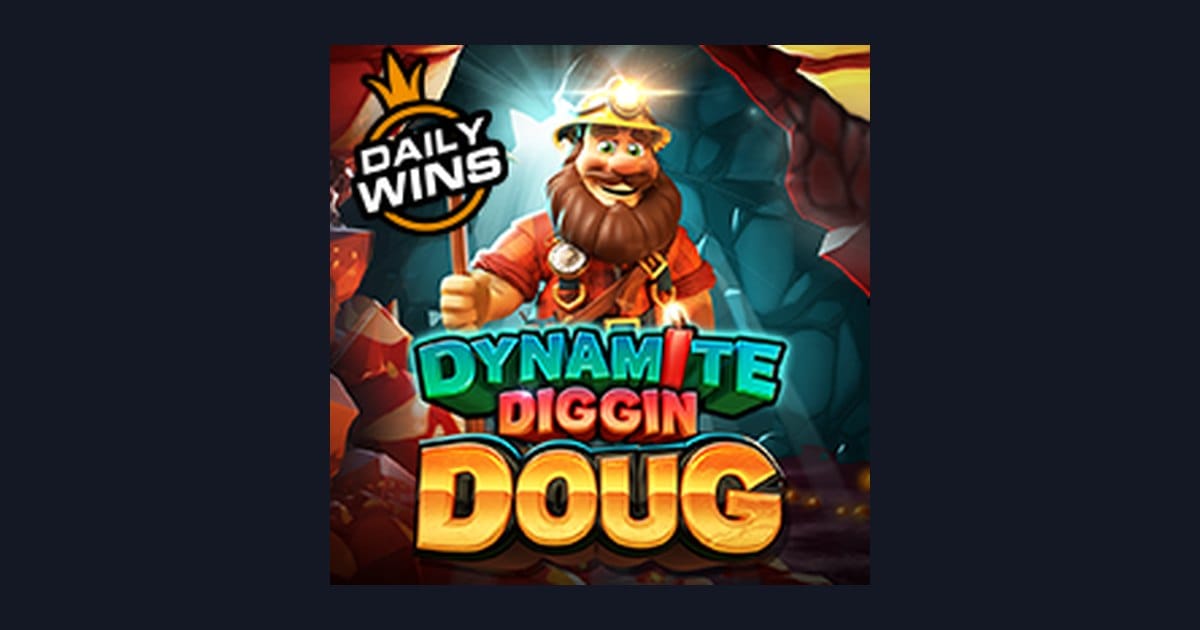 Dynamite Diggin Doug, Slot Anti Rungkad dengan Kemenangan Instan