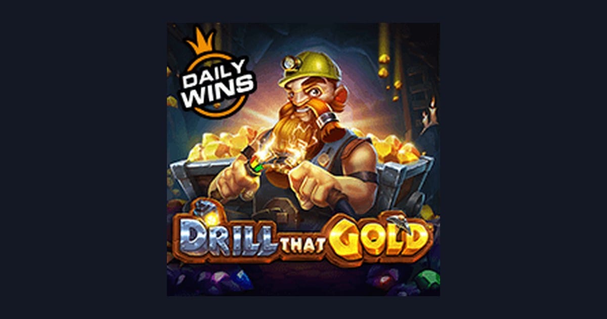 Review Jujur & Demo Slot Drill That Gold: Sensasi Kemenangan Instan