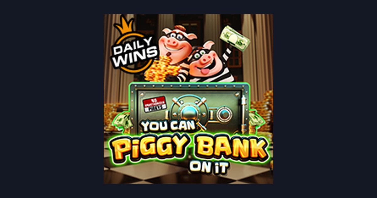 Strategi dan Tips Pola Maxwin di Slot You Can Piggy Bank on It